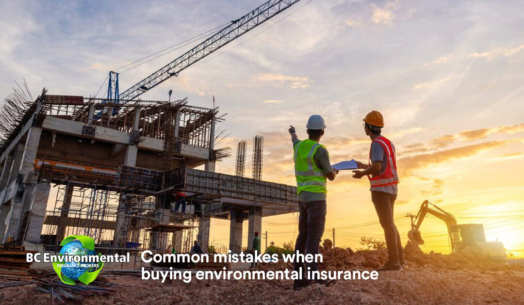 Common Mistakes when buying Environmental Insurance